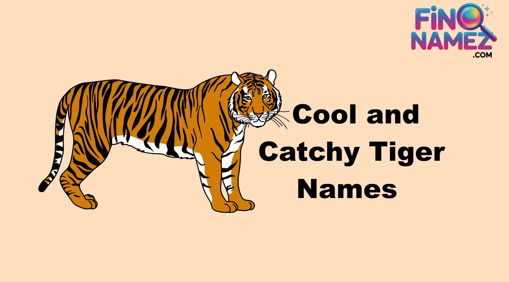 Cool and Catchy Tiger Names