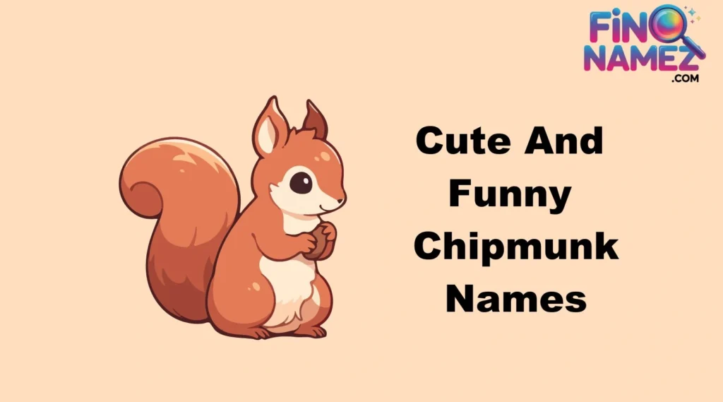 Cute And Funny Chipmunk Names