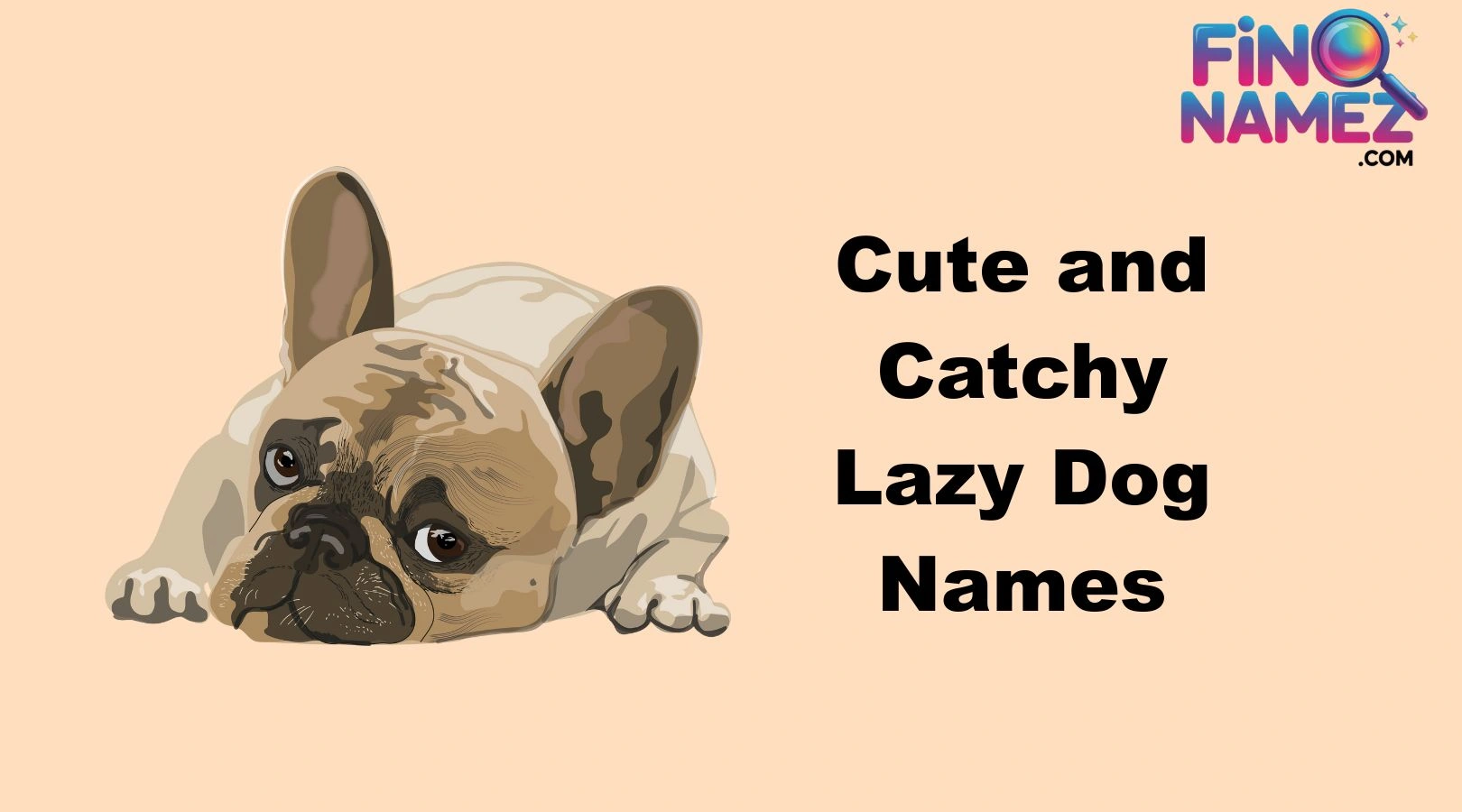 Cute and Catchy Lazy Dog Names