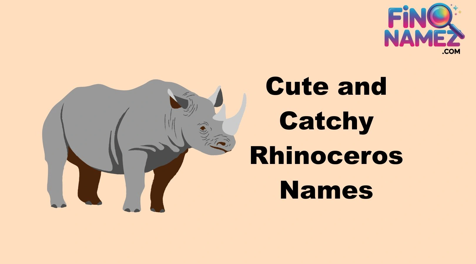 Cute and Catchy Rhinoceros Names
