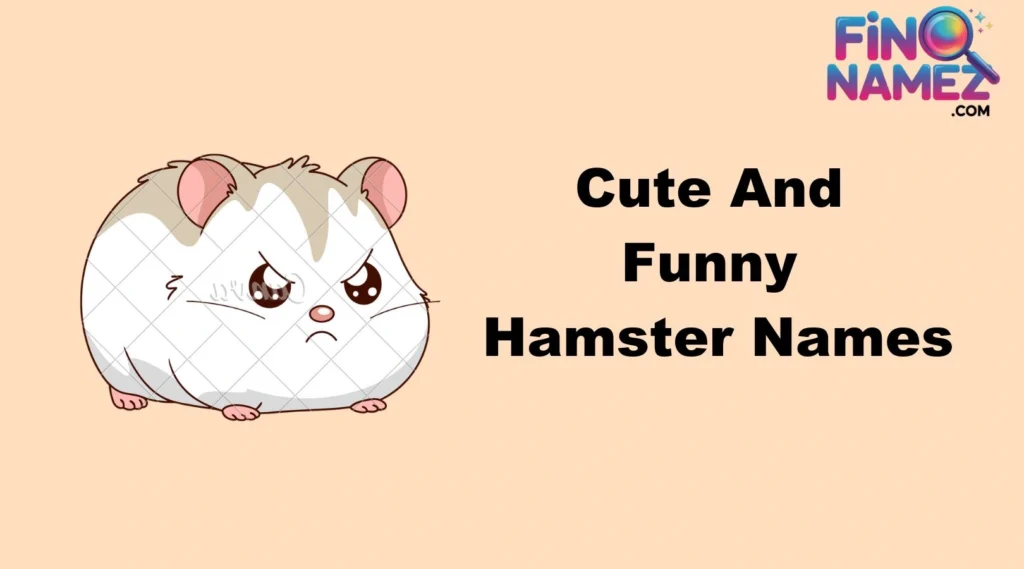 Cute And Funny Hamster Names