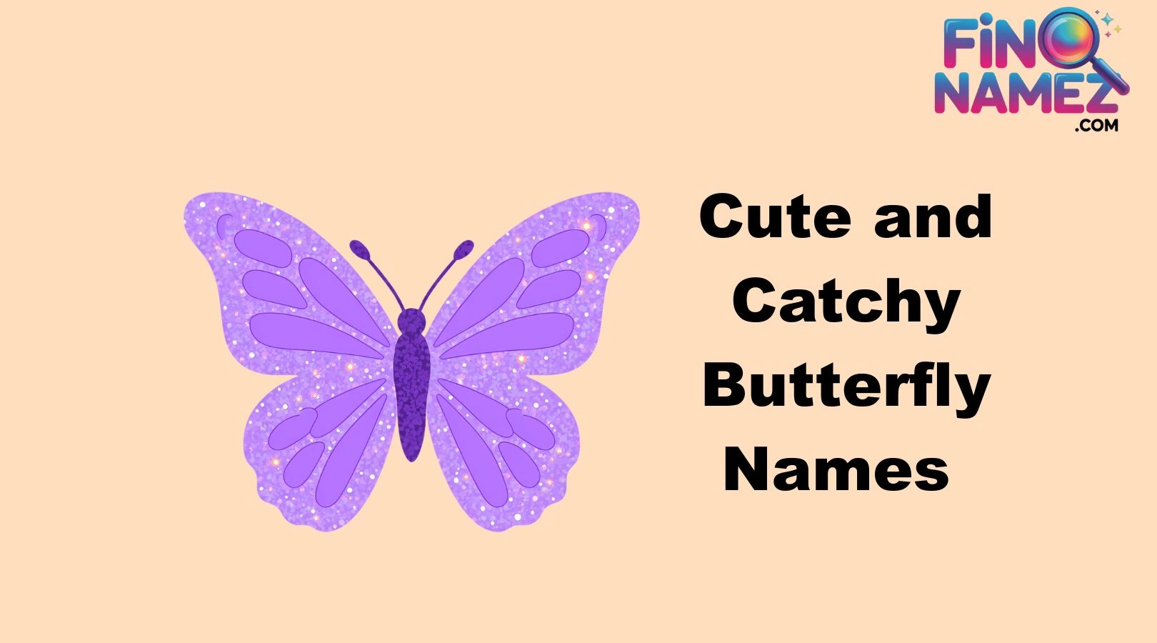 Cute and Catchy Butterfly Names
