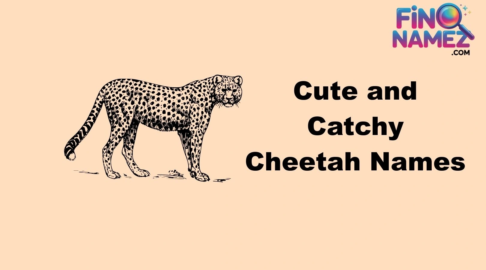 Cute and Catchy Cheetah Names