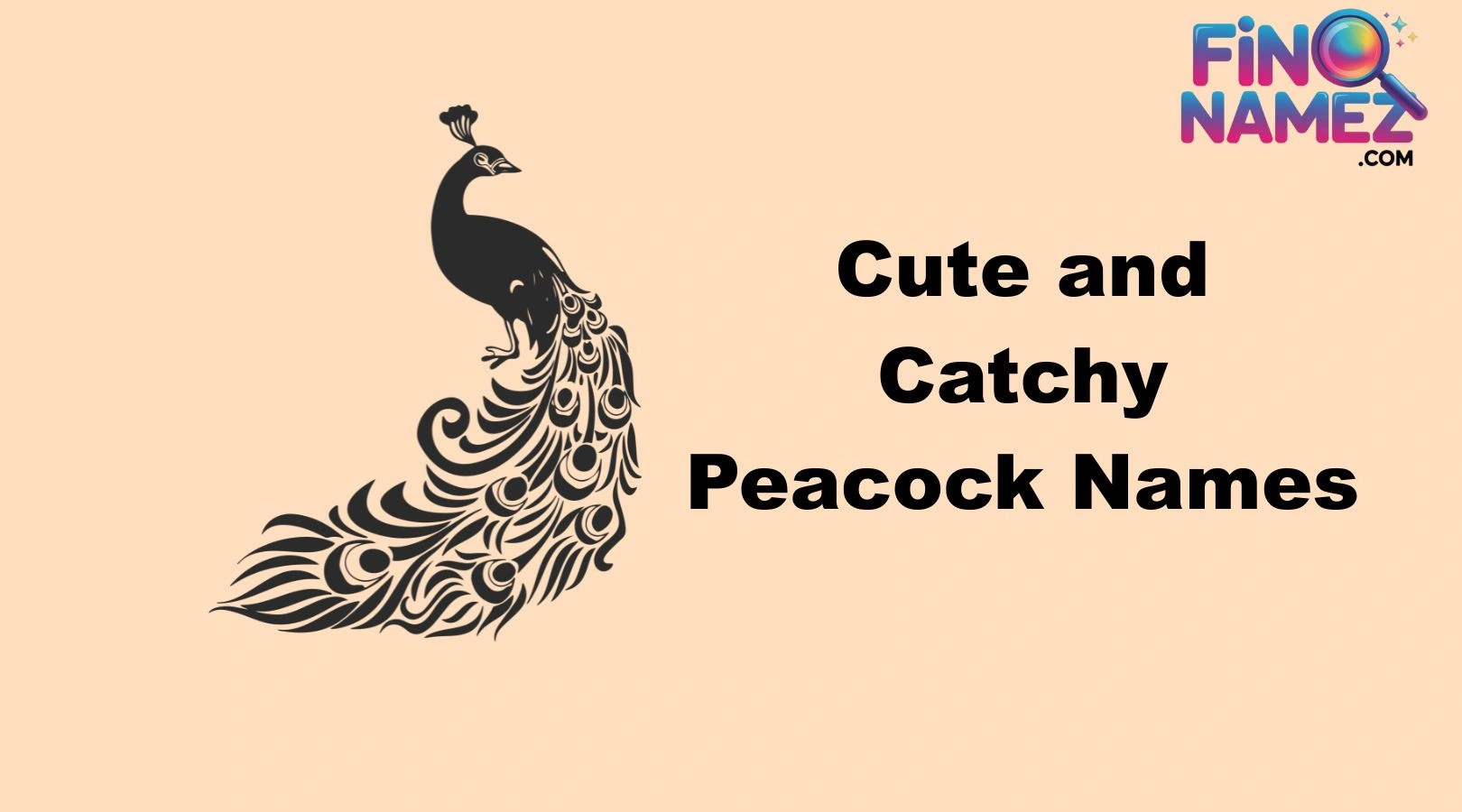 Cute and Catchy Peacock Names