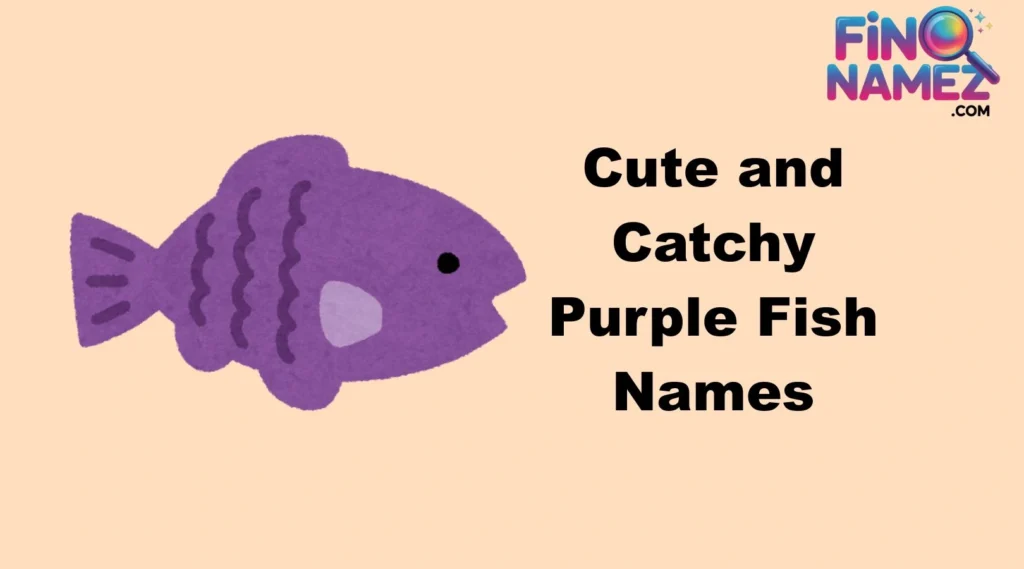 Cute and Catchy Purple Fish Names
