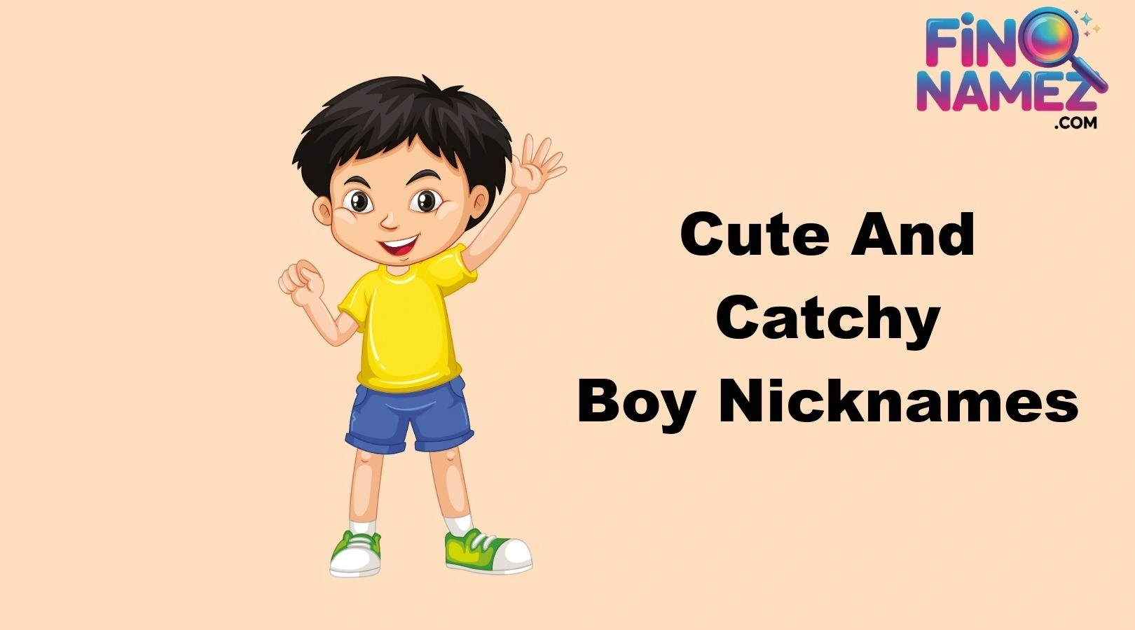 Cute And Catchy Boy Nicknames