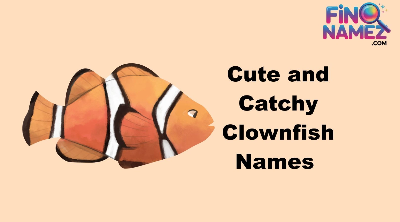 Cute and Catchy Clownfish Names