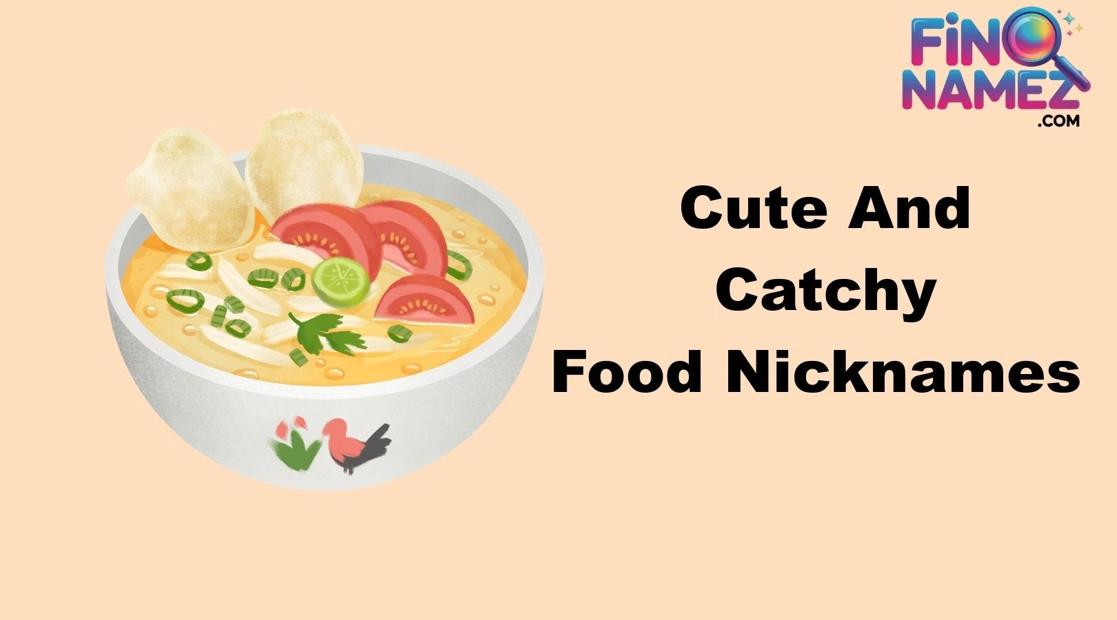 Cute And Catchy Food Nicknames