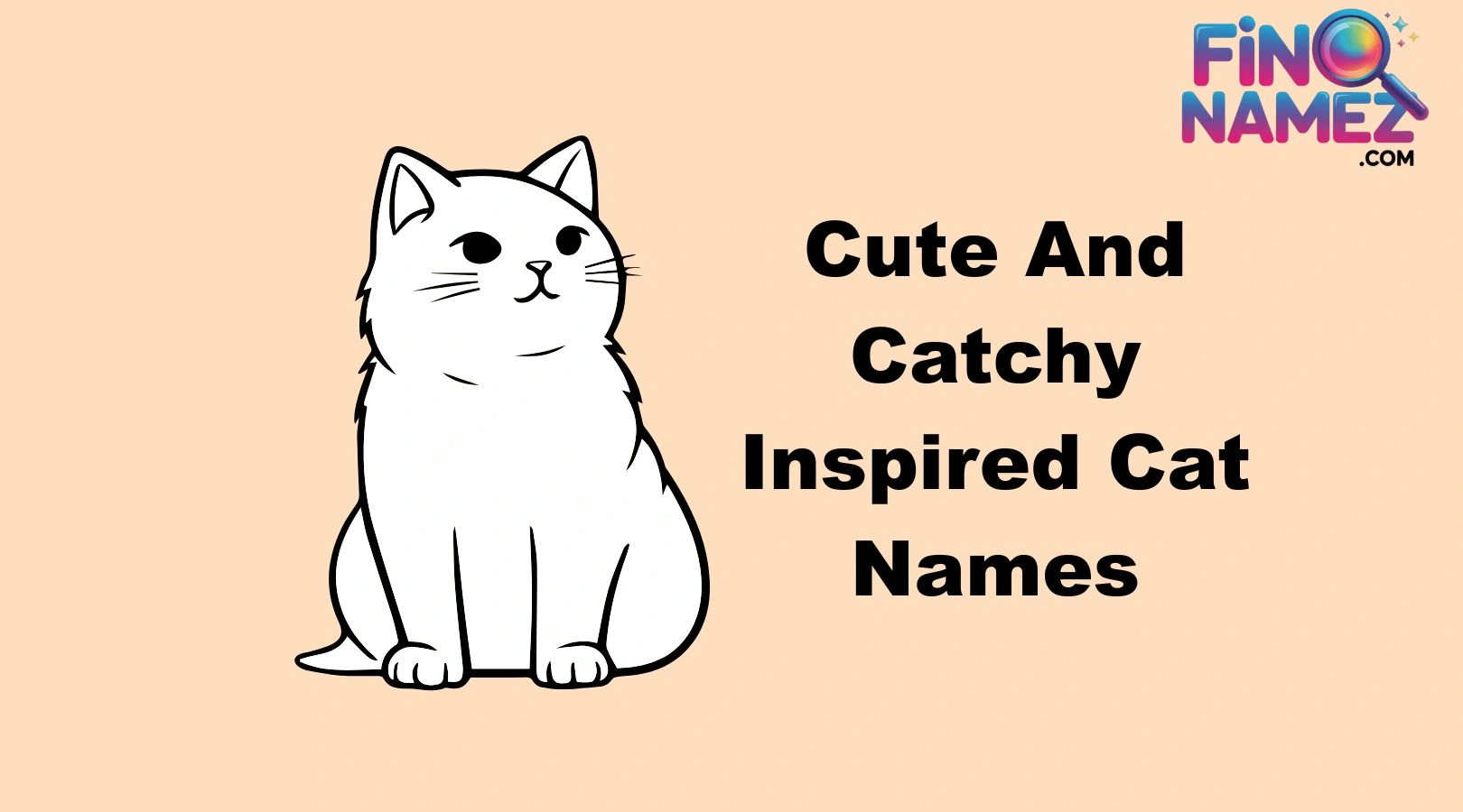 Cute And Catchy Inspired Cat Names