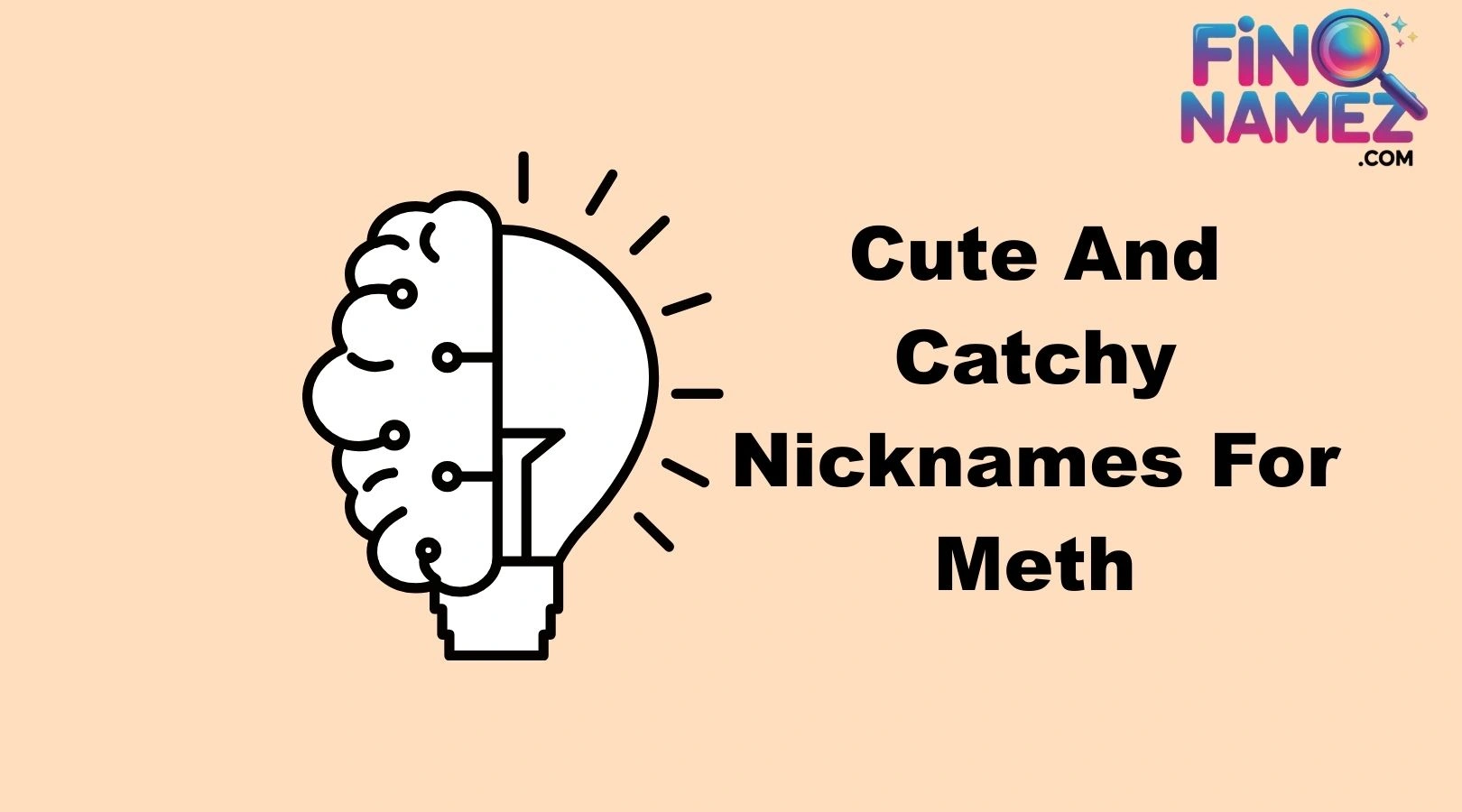 Cute And Catchy Nicknames For Meth