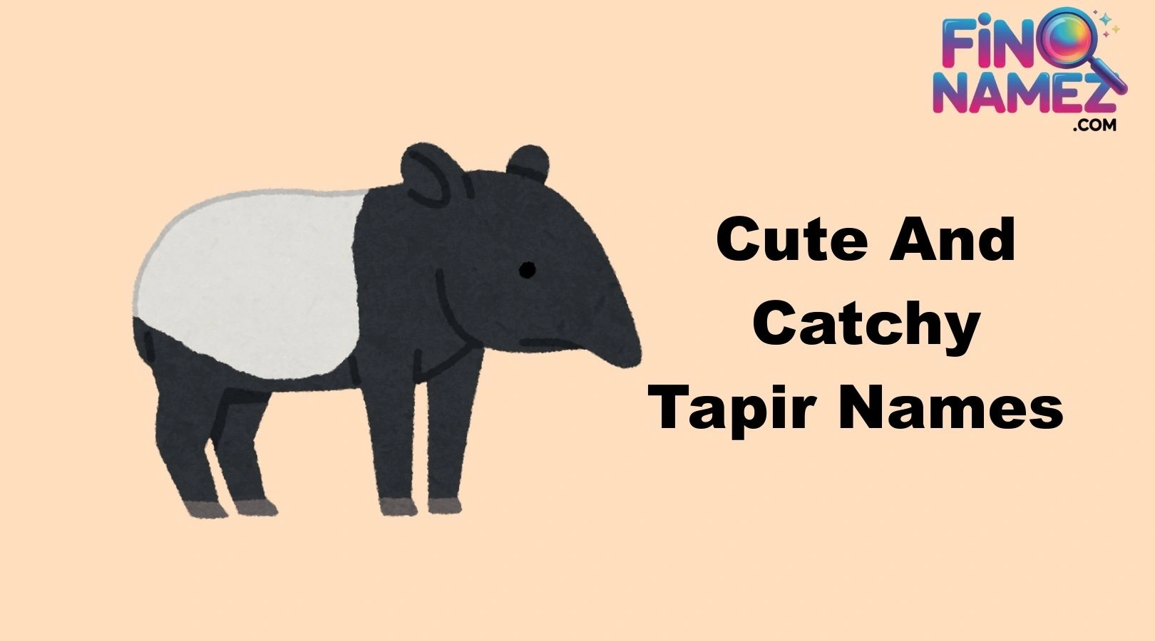 Cute And Catchy Tapir Names