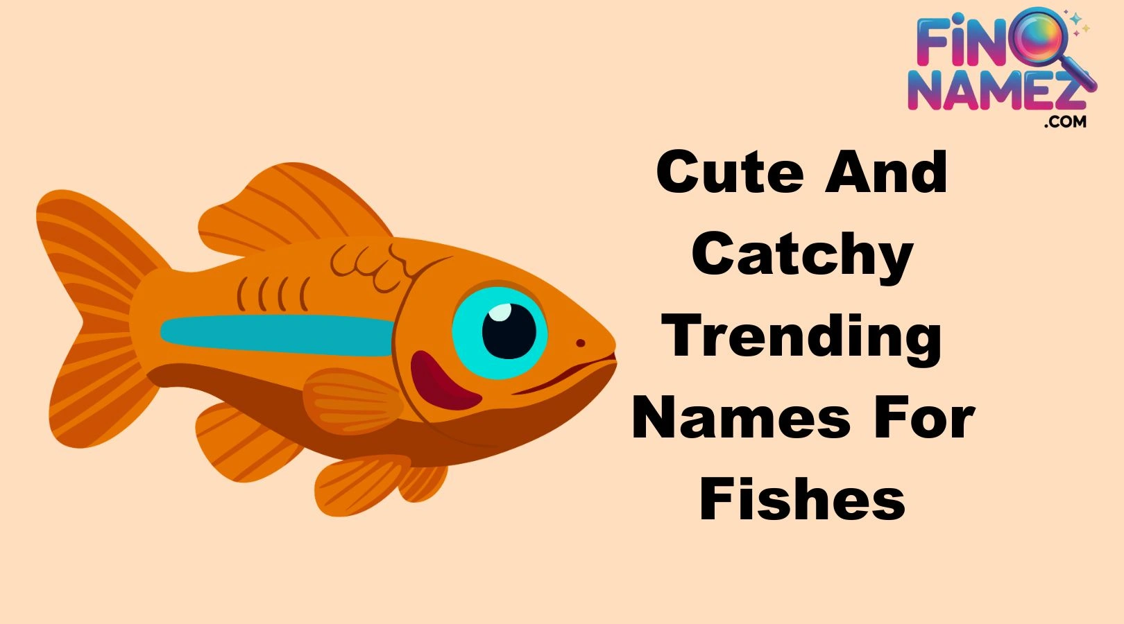 Cute And Catchy Trending Names For Fishes