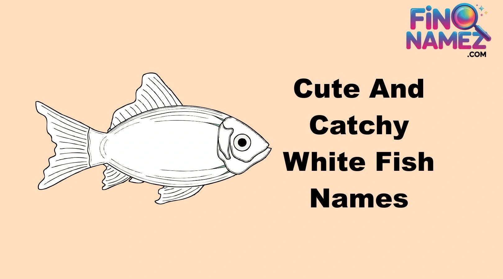 Cute And Catchy White Fish Names