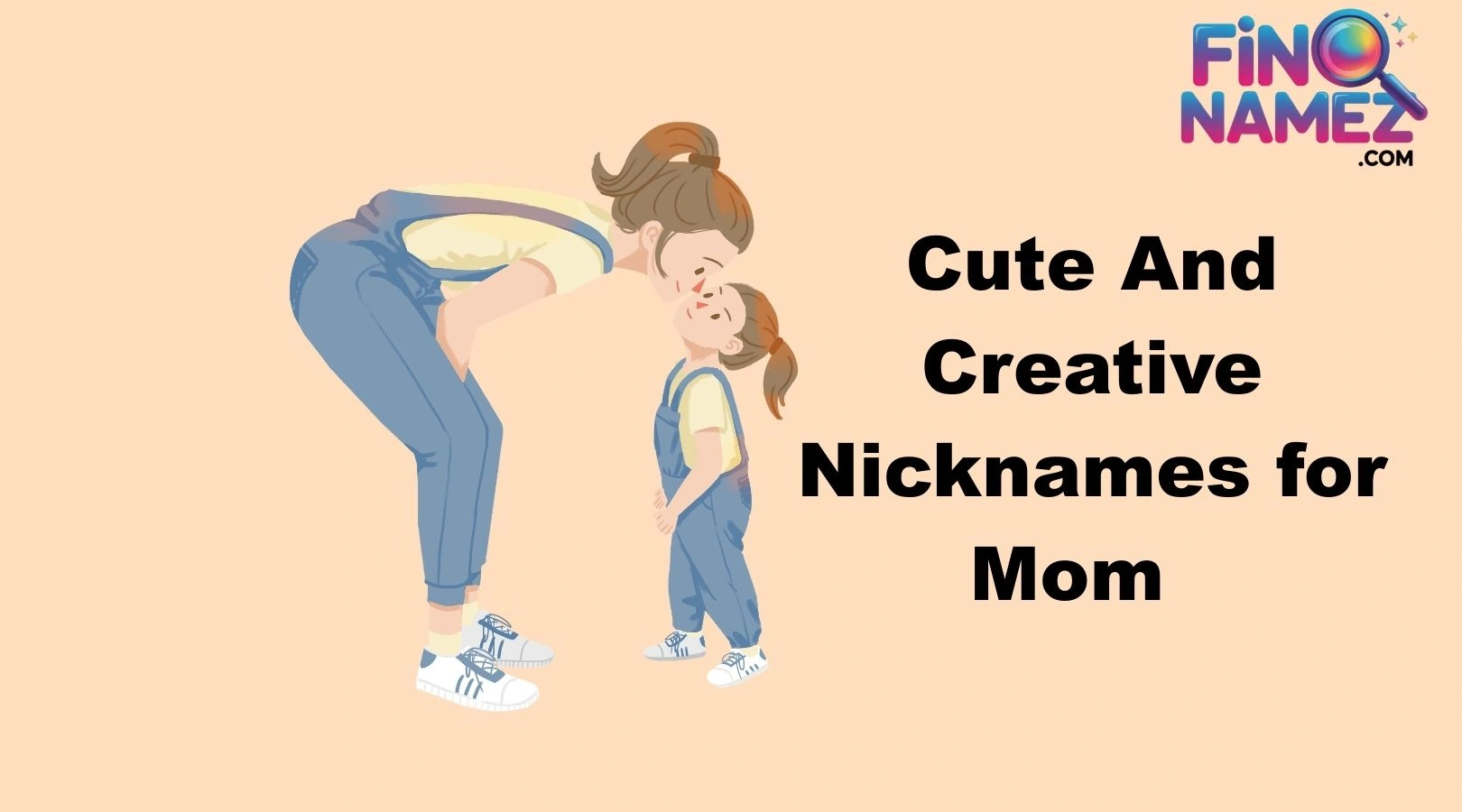 Cute And Creative Nicknames for Mom