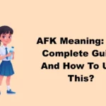 AFK Meaning
