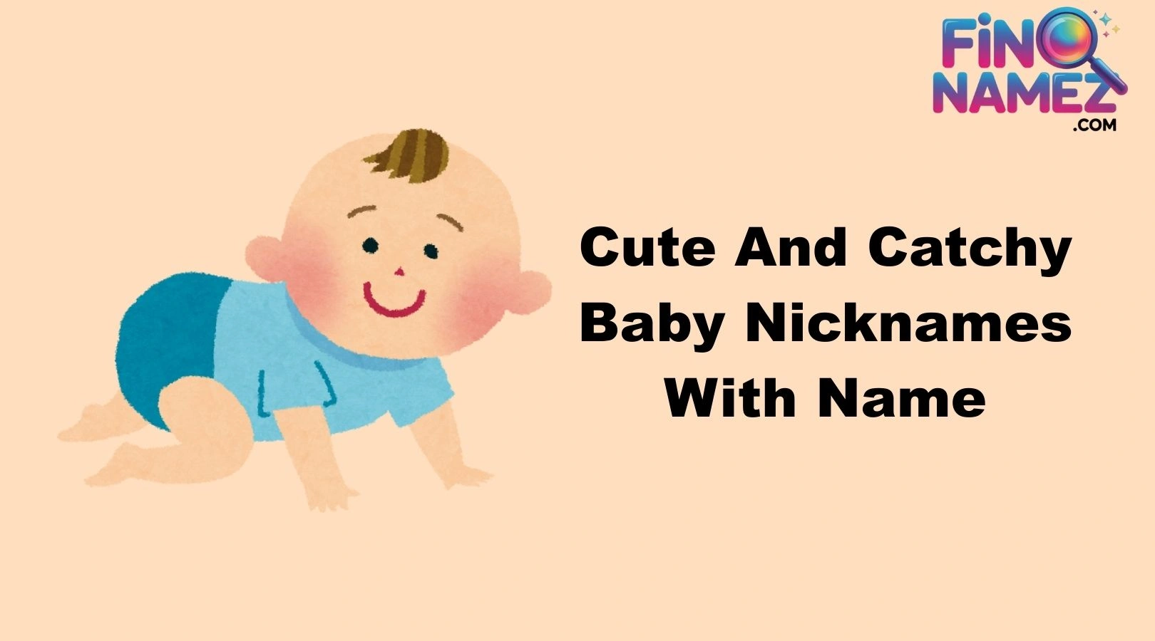 Cute And Catchy Baby Nicknames With Name