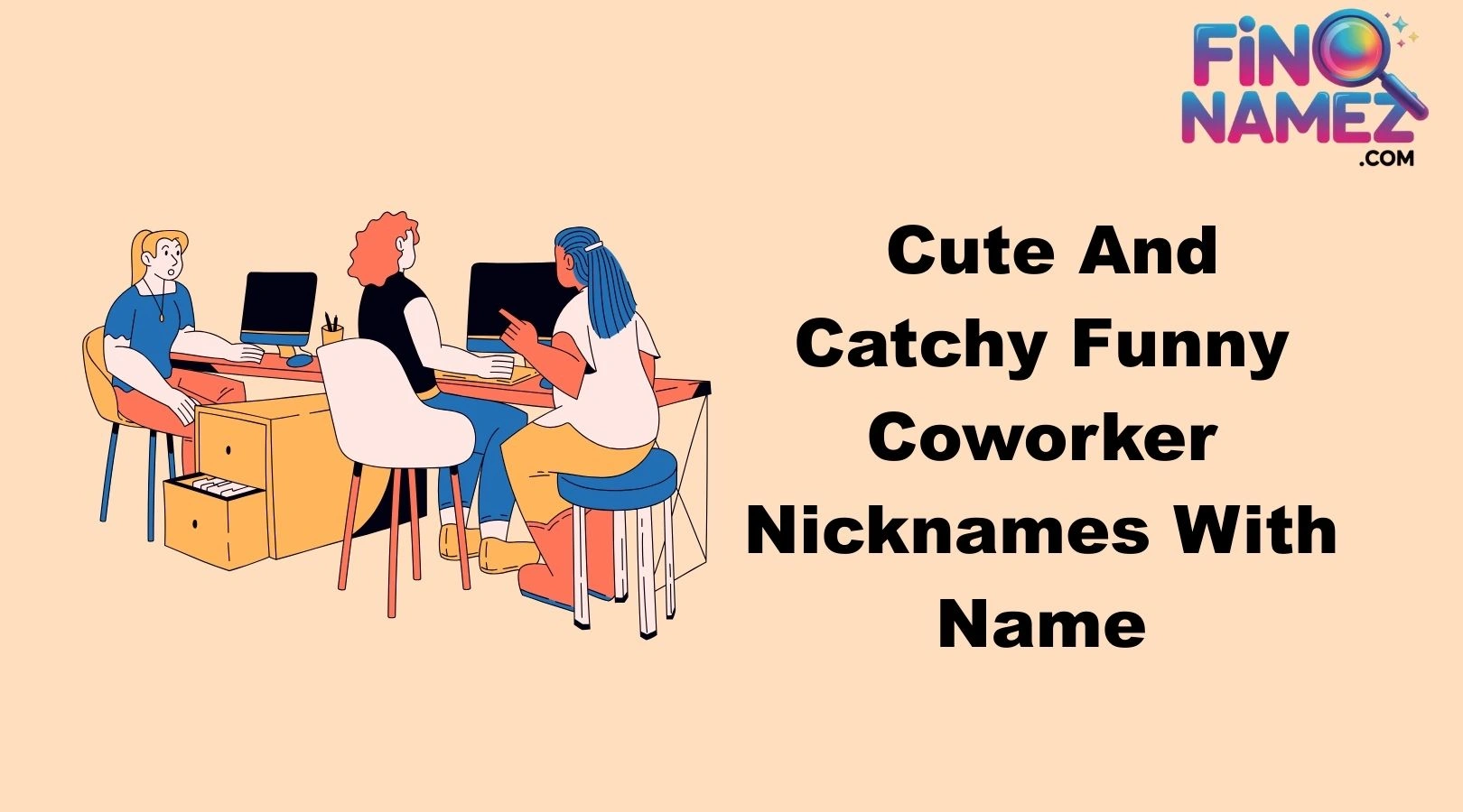 Cute And Catchy Funny Coworker Nicknames With Name