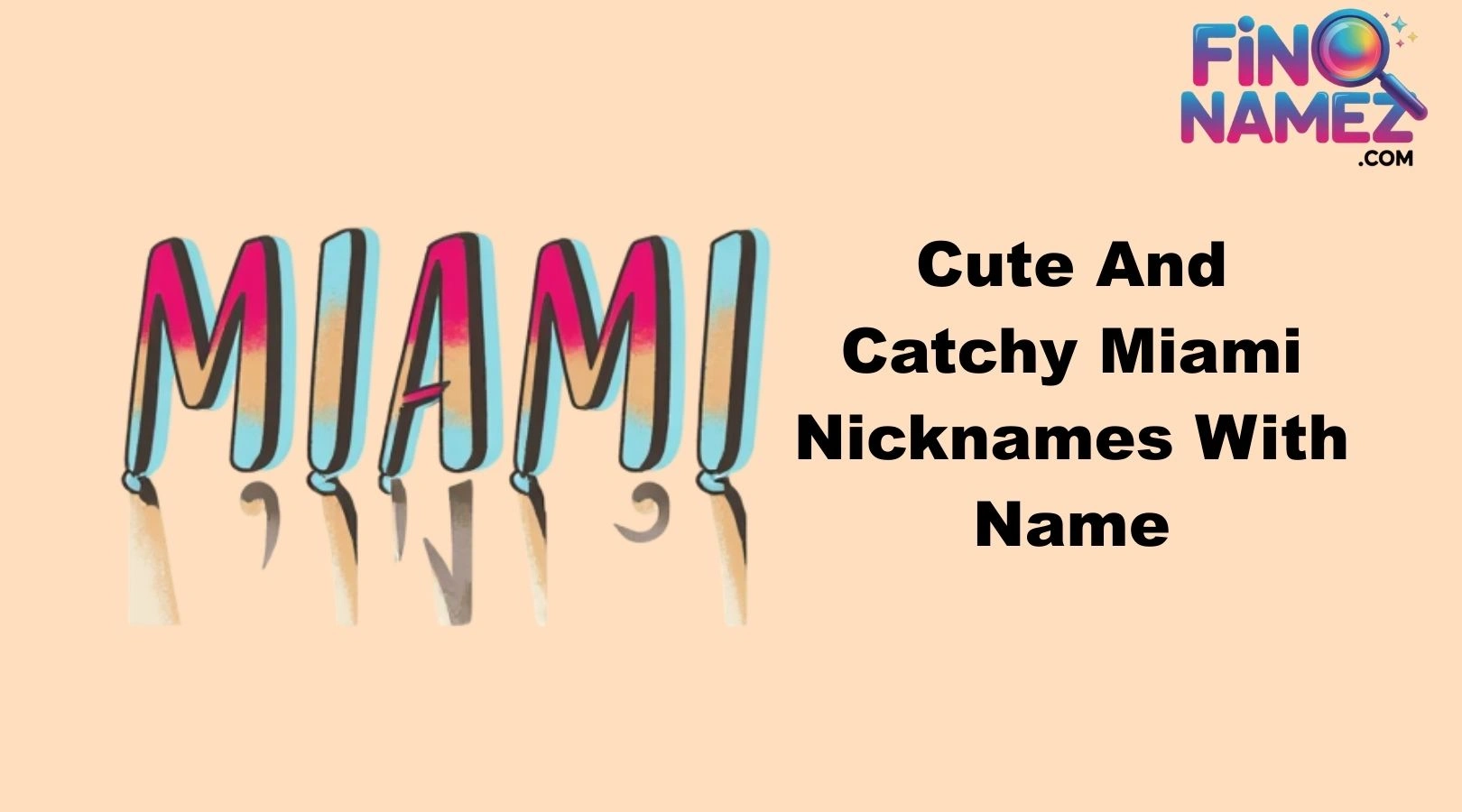Cute And Catchy Miami Nicknames With Name