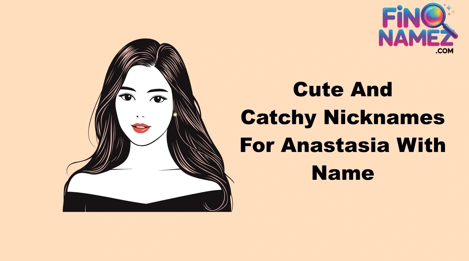 Cute And Catchy Nicknames For Anastasia With Name