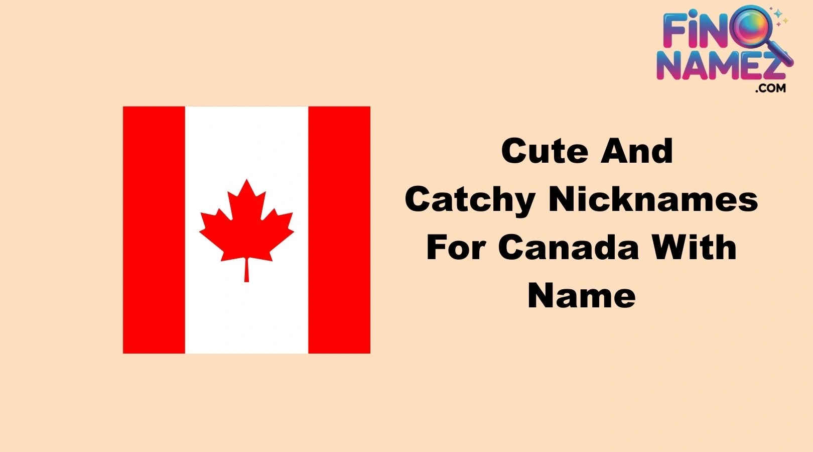 Cute And Catchy Nicknames For Canada With Name