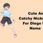 Cute And Catchy Nicknames For Diego With Name