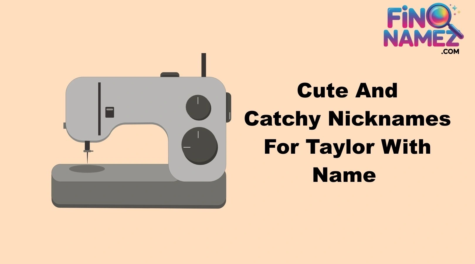 Cute And Catchy Nicknames For Taylor With Name