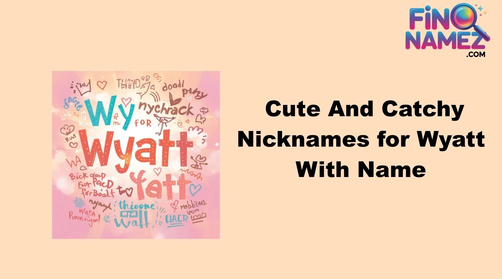 Cute And Catchy Nicknames for Wyatt With Name