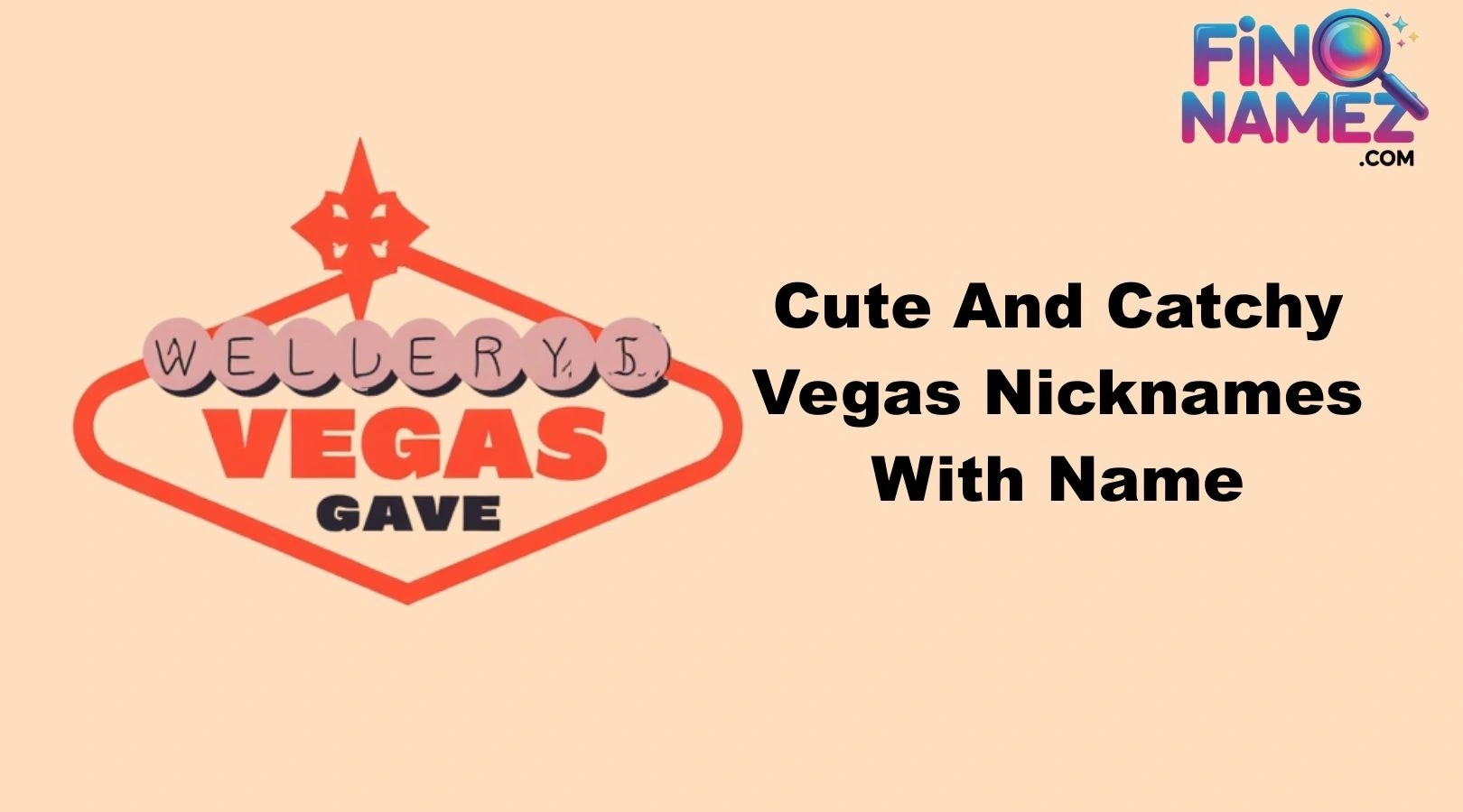 Cute And Catchy Vegas Nicknames With Name
