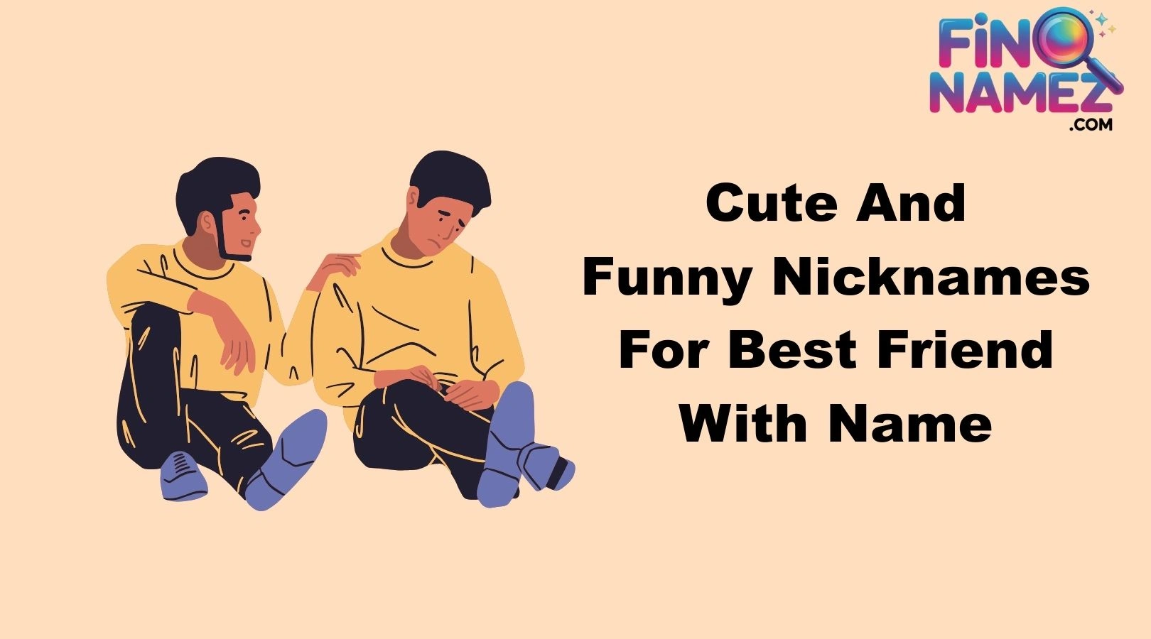 Cute And Funny Nicknames For Best Friend With Name