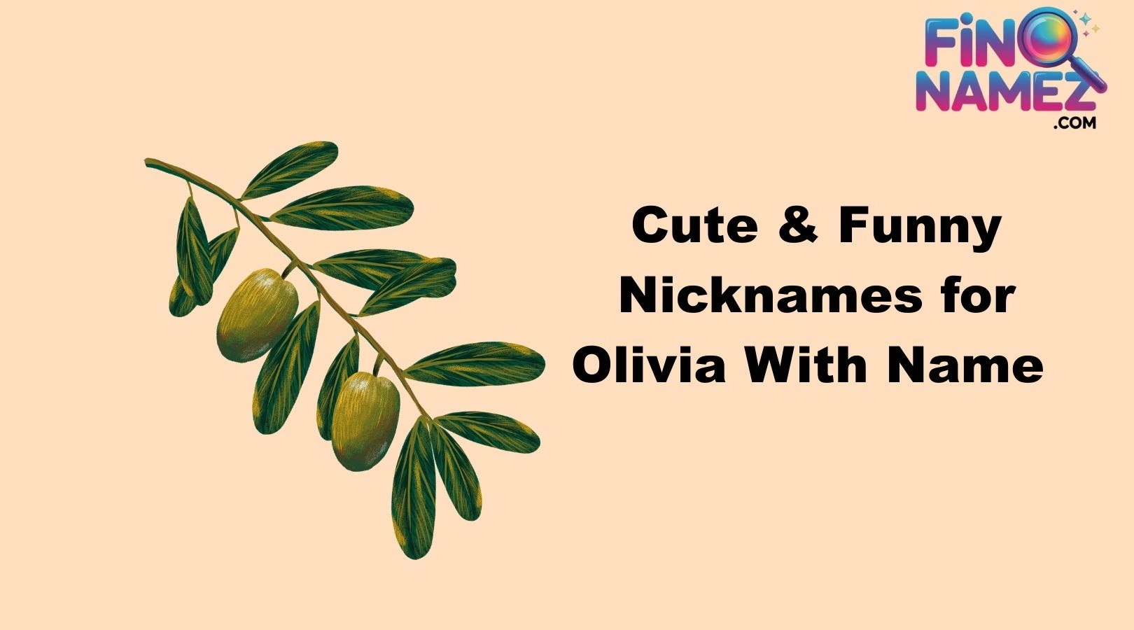 Cute & Funny Nicknames for Olivia With Name