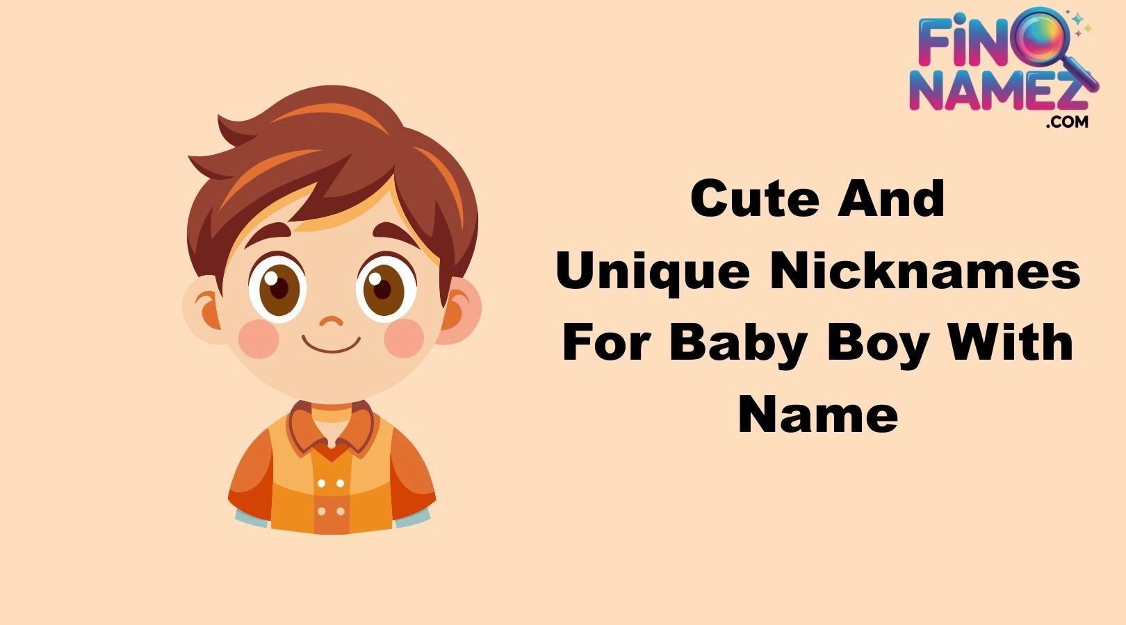 Cute And Unique Nicknames For Baby Boy With Name